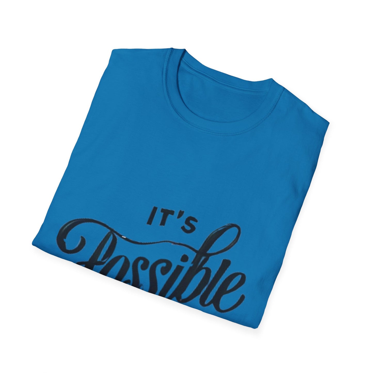 "It's Possible" Motivational Unisex Softstyle T-Shirt