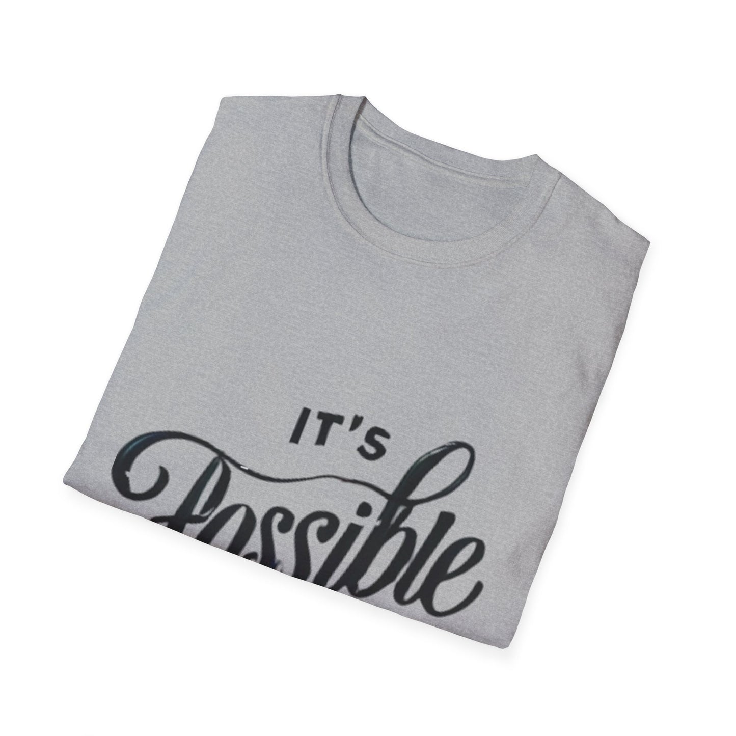 "It's Possible" Motivational Unisex Softstyle T-Shirt