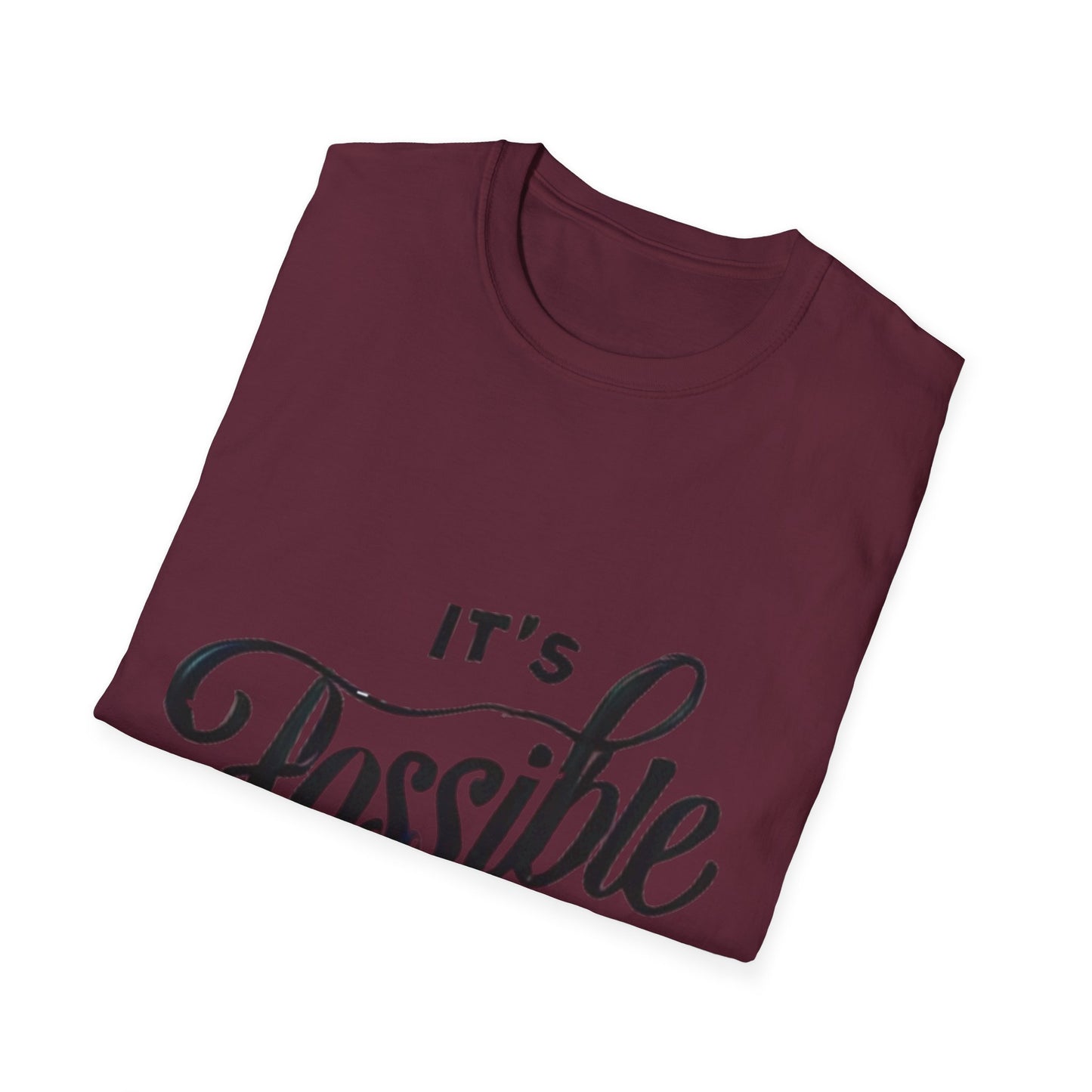 "It's Possible" Motivational Unisex Softstyle T-Shirt