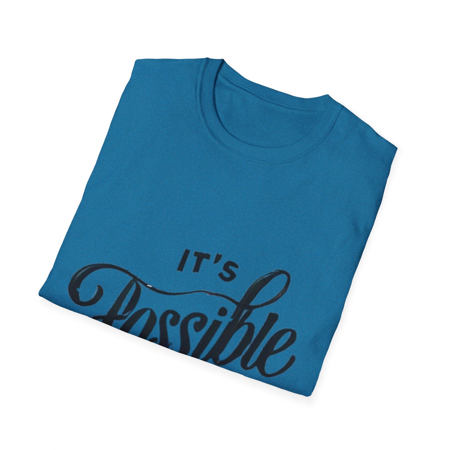 "It's Possible" Motivational Unisex Softstyle T-Shirt