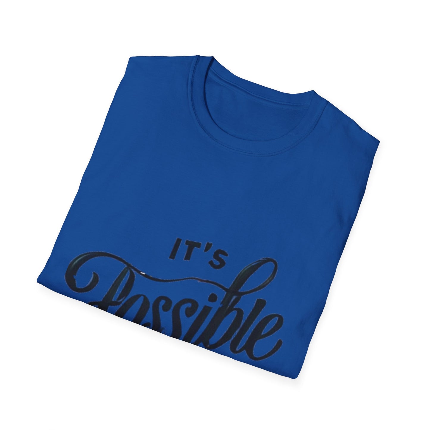 "It's Possible" Motivational Unisex Softstyle T-Shirt
