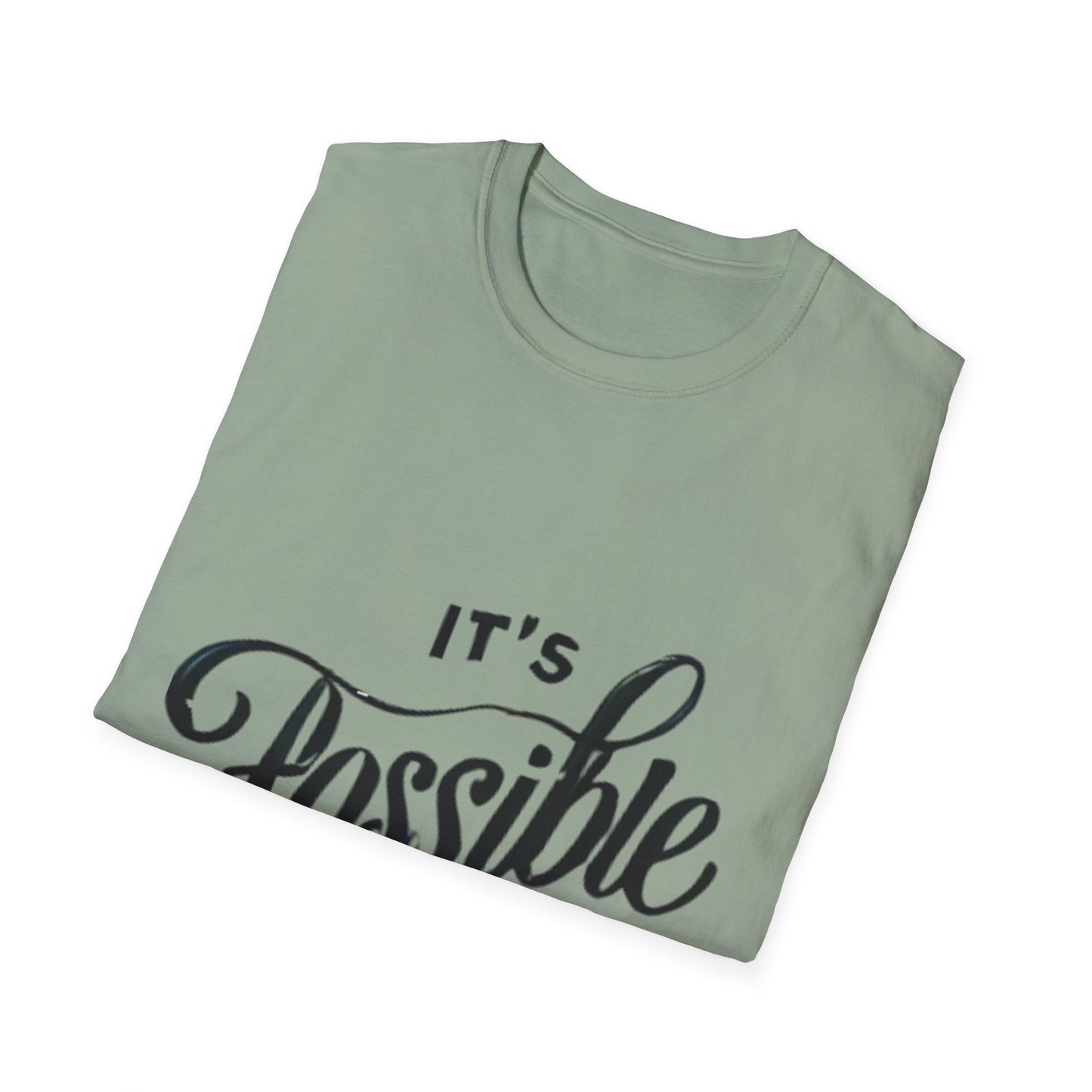 "It's Possible" Motivational Unisex Softstyle T-Shirt