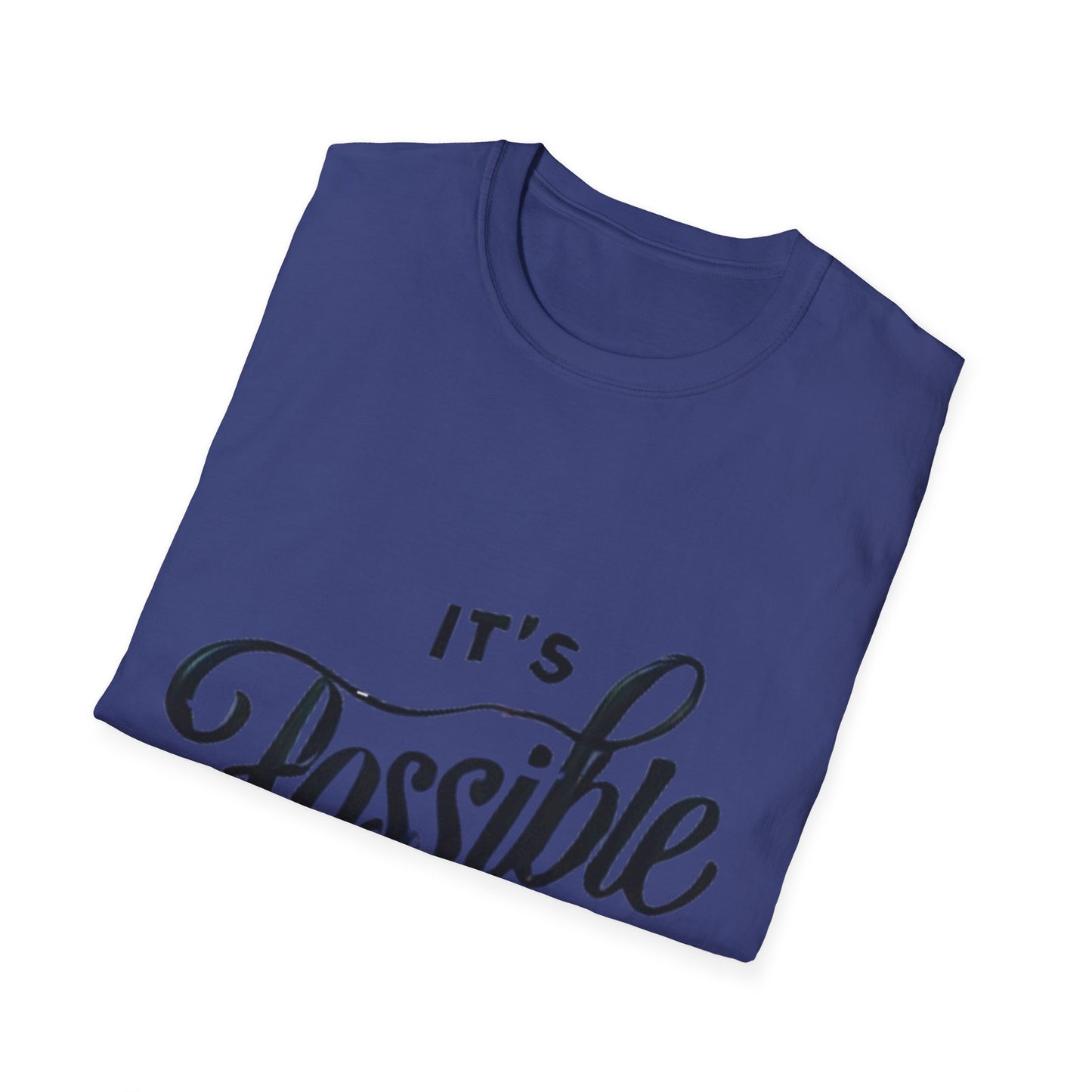 "It's Possible" Motivational Unisex Softstyle T-Shirt