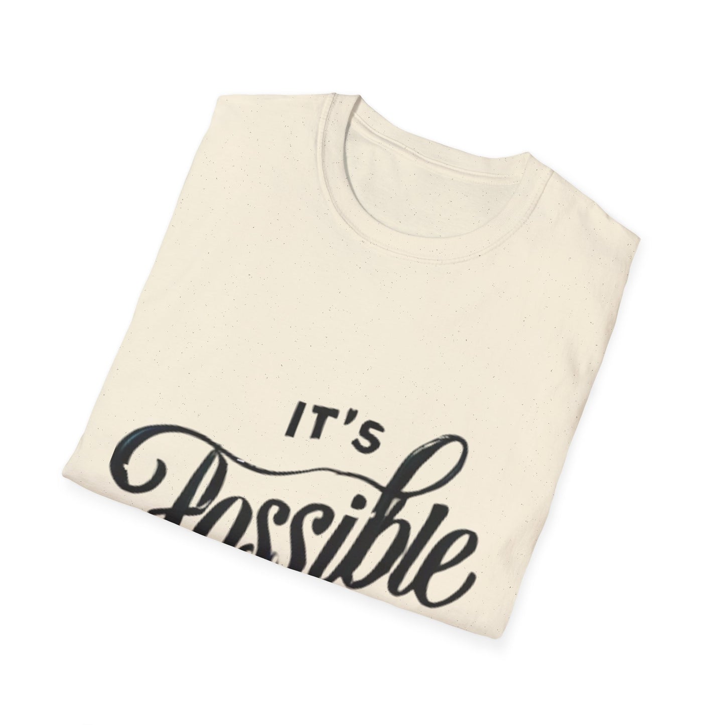 "It's Possible" Motivational Unisex Softstyle T-Shirt
