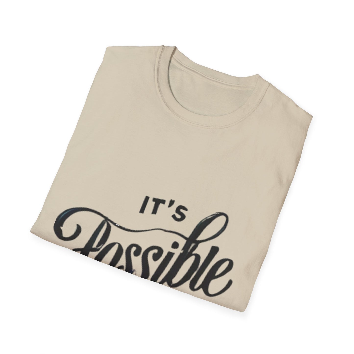 "It's Possible" Motivational Unisex Softstyle T-Shirt