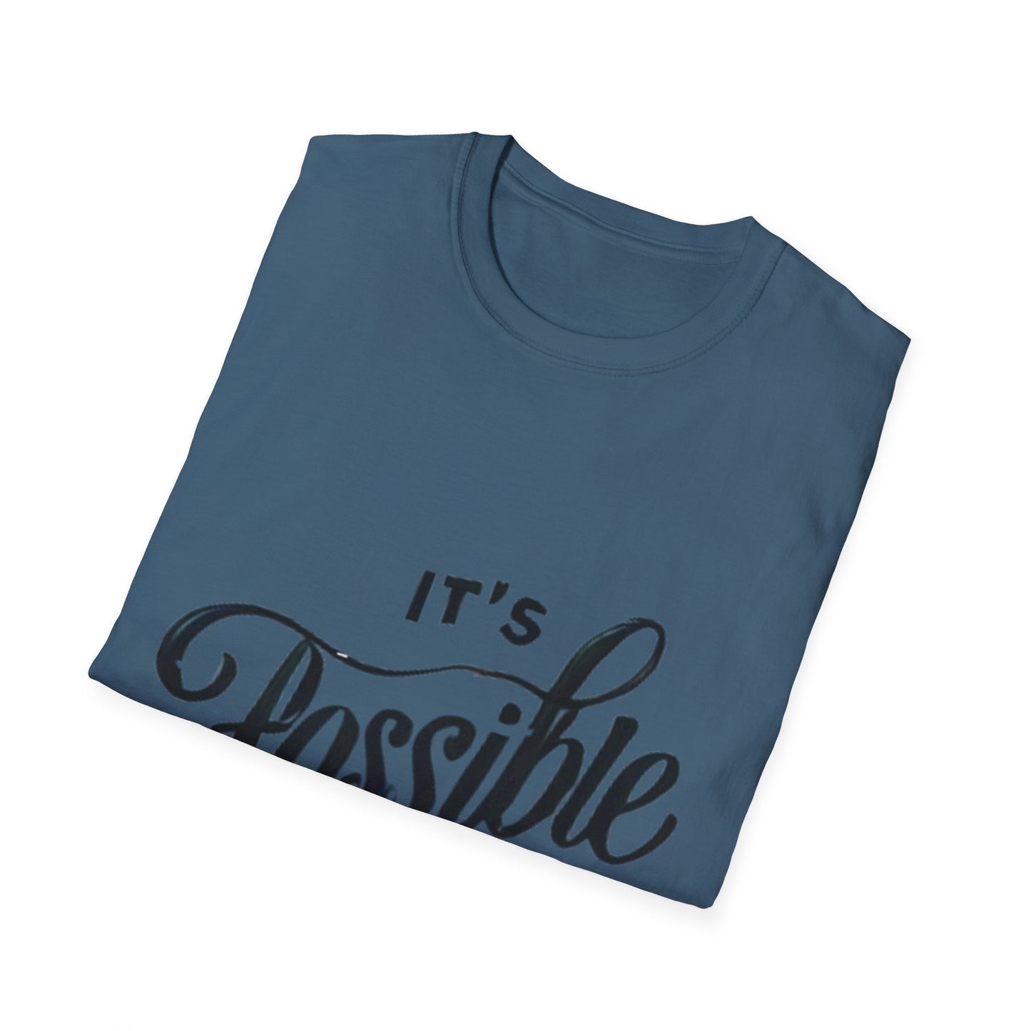 "It's Possible" Motivational Unisex Softstyle T-Shirt