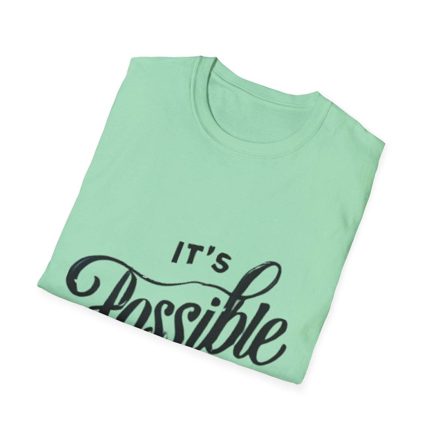 "It's Possible" Motivational Unisex Softstyle T-Shirt