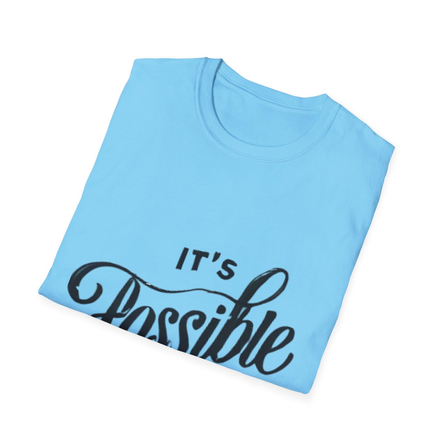 "It's Possible" Motivational Unisex Softstyle T-Shirt