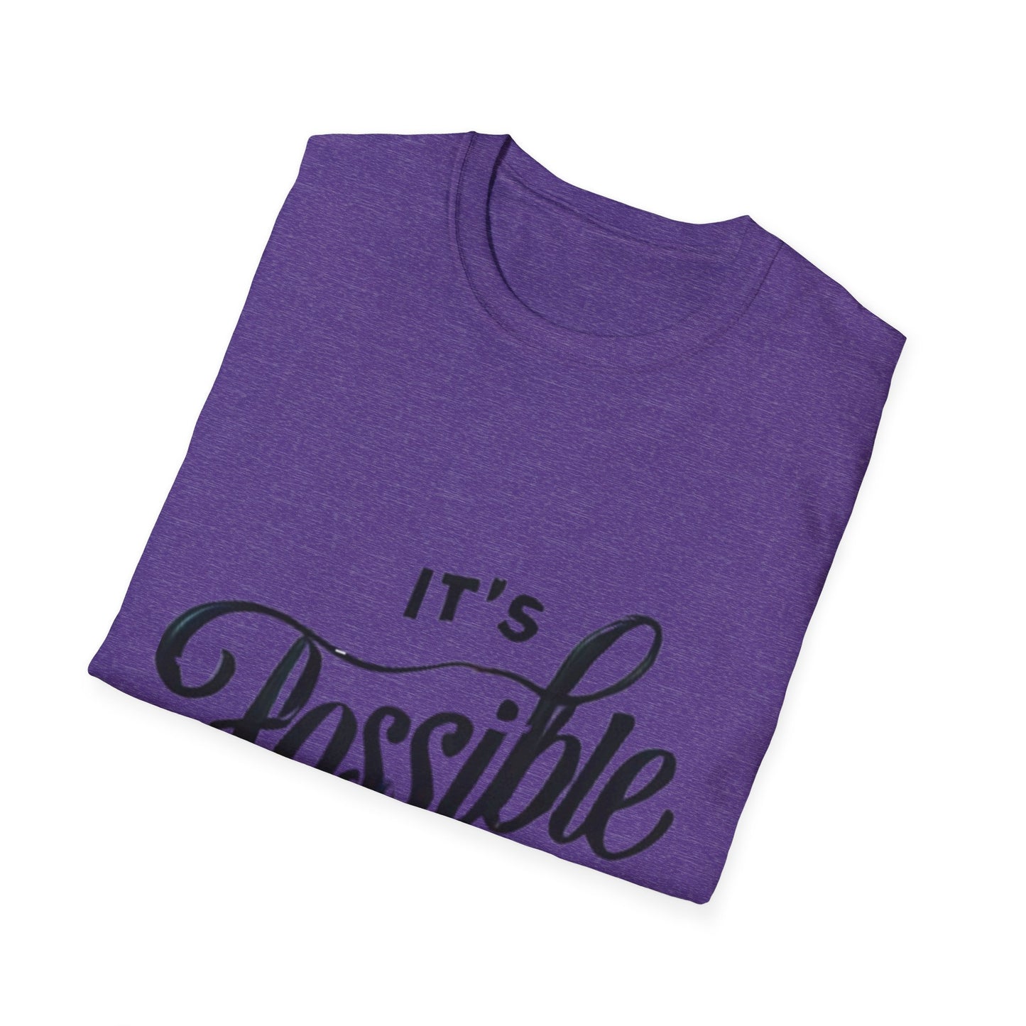 "It's Possible" Motivational Unisex Softstyle T-Shirt