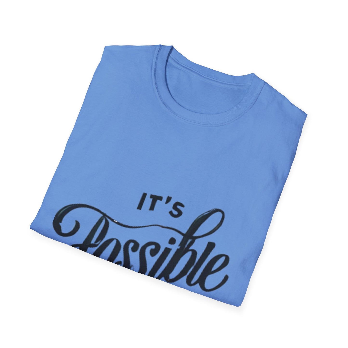 "It's Possible" Motivational Unisex Softstyle T-Shirt