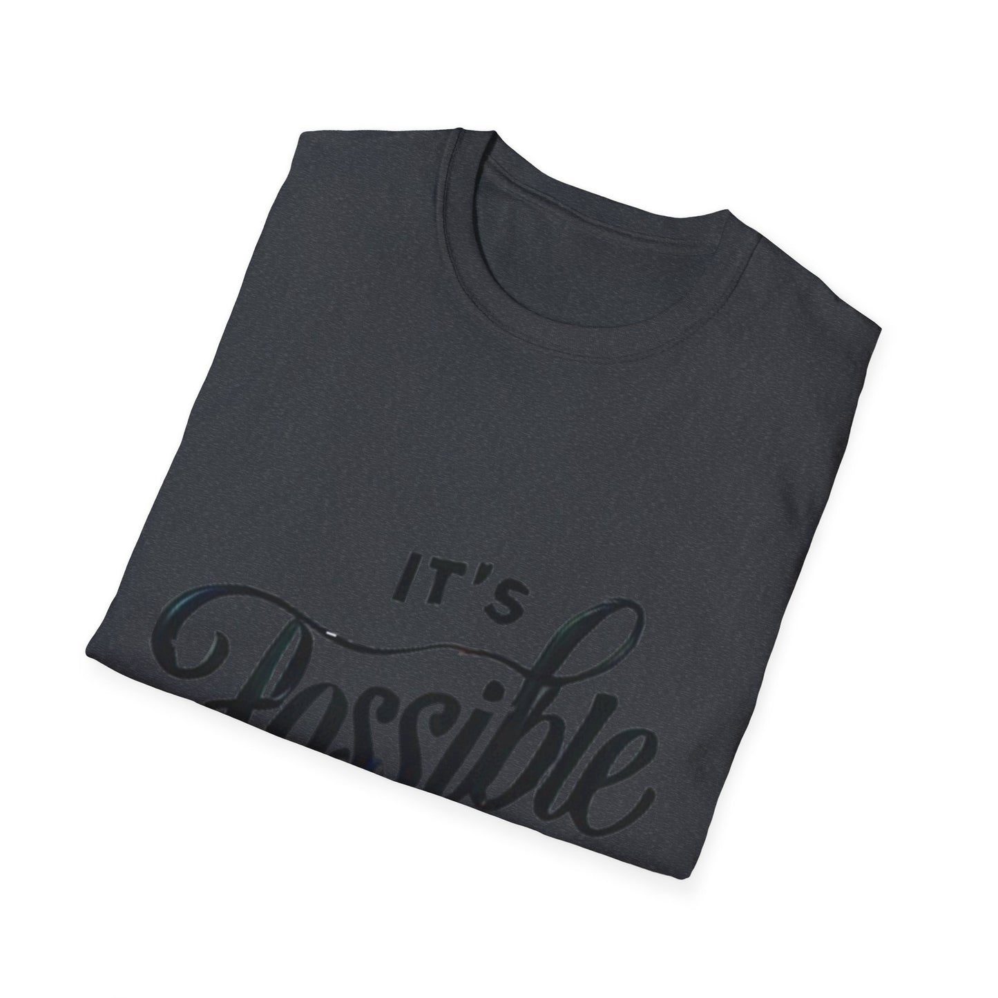 "It's Possible" Motivational Unisex Softstyle T-Shirt
