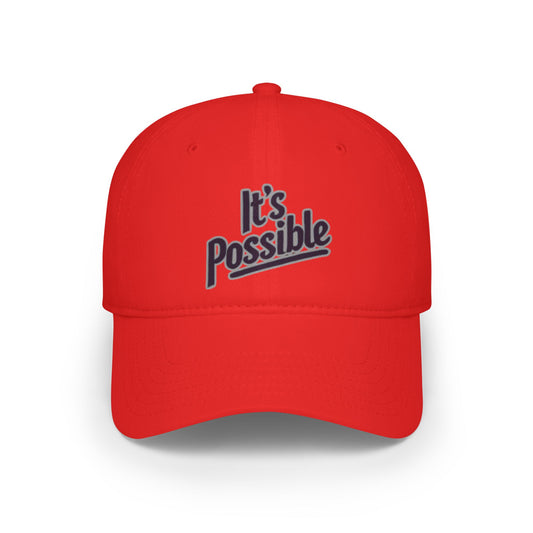 "It's Possible" Motivational Low Profile Baseball Cap