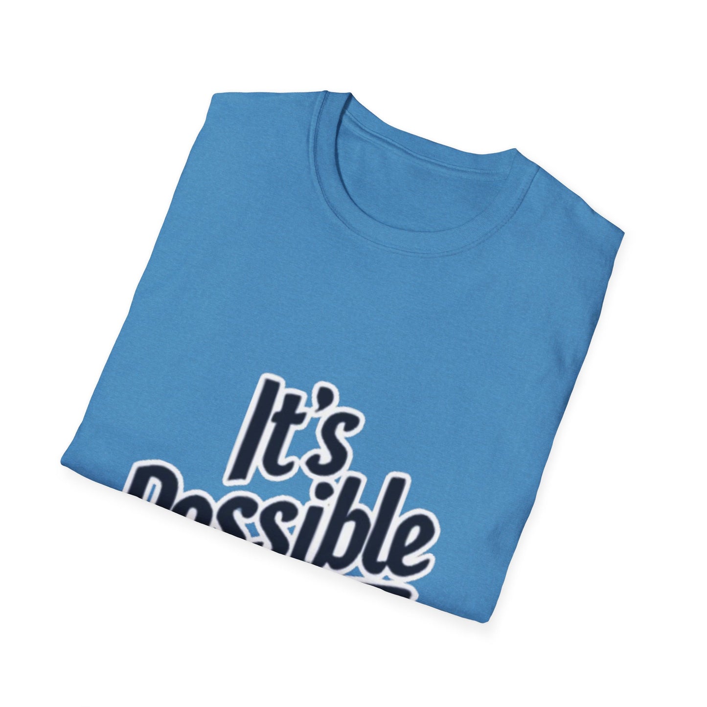 "It's Possible" Motivational Unisex Softstyle T-Shirt