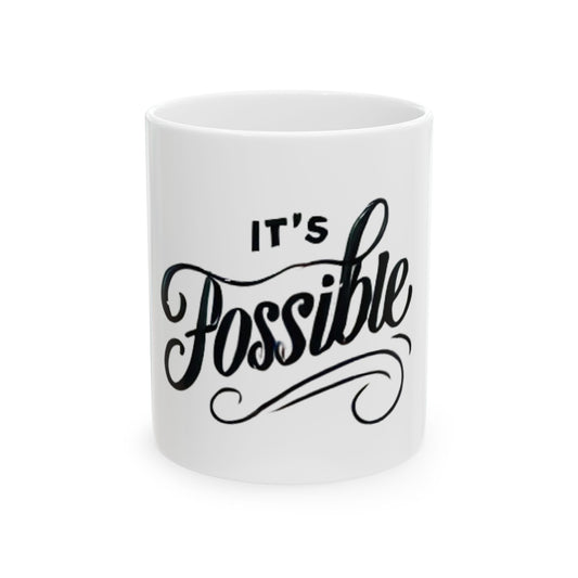 It's Possible Ceramic Mug