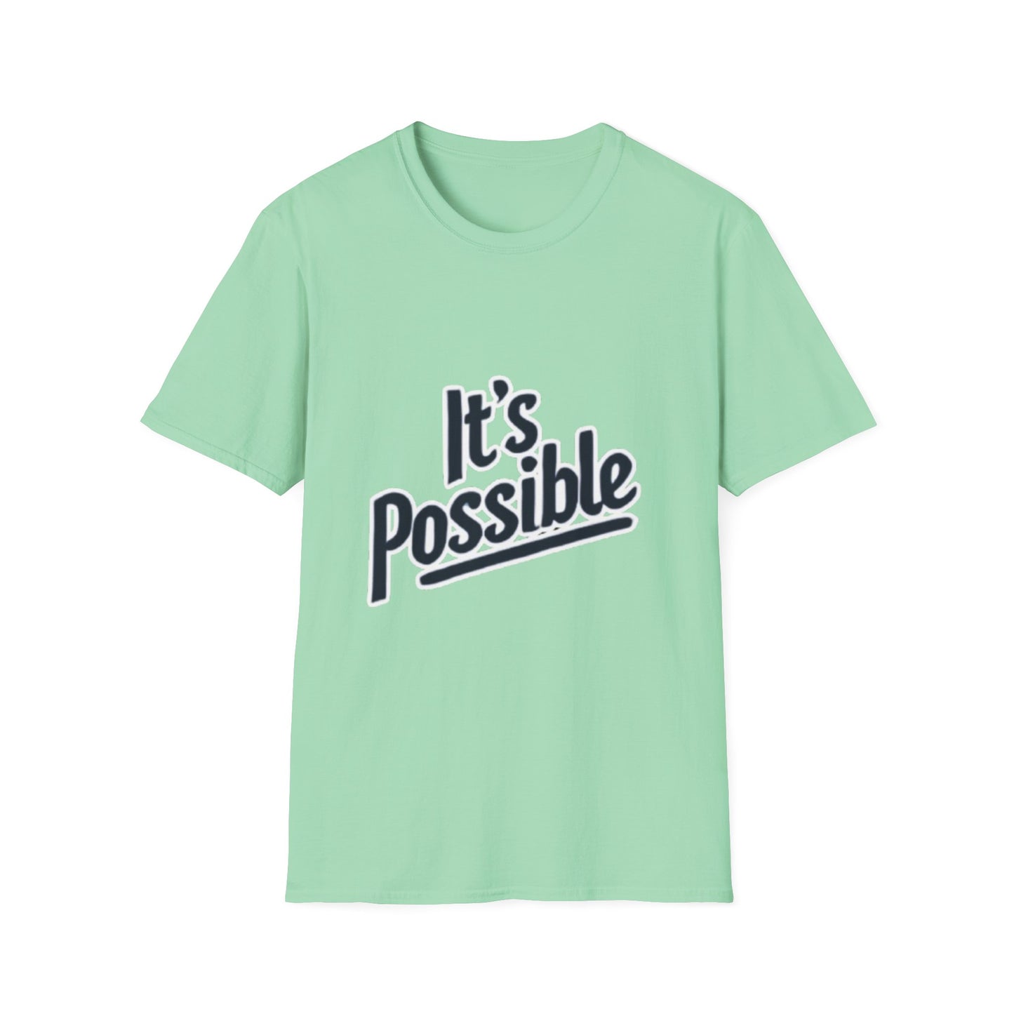 "It's Possible" Motivational Unisex Softstyle T-Shirt