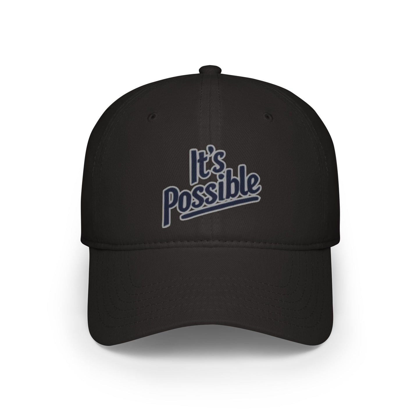 "It's Possible" Motivational Low Profile Baseball Cap