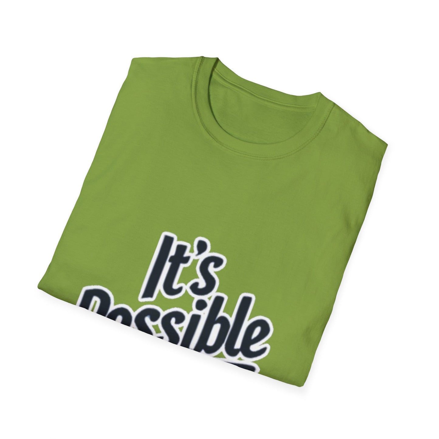 "It's Possible" Motivational Unisex Softstyle T-Shirt