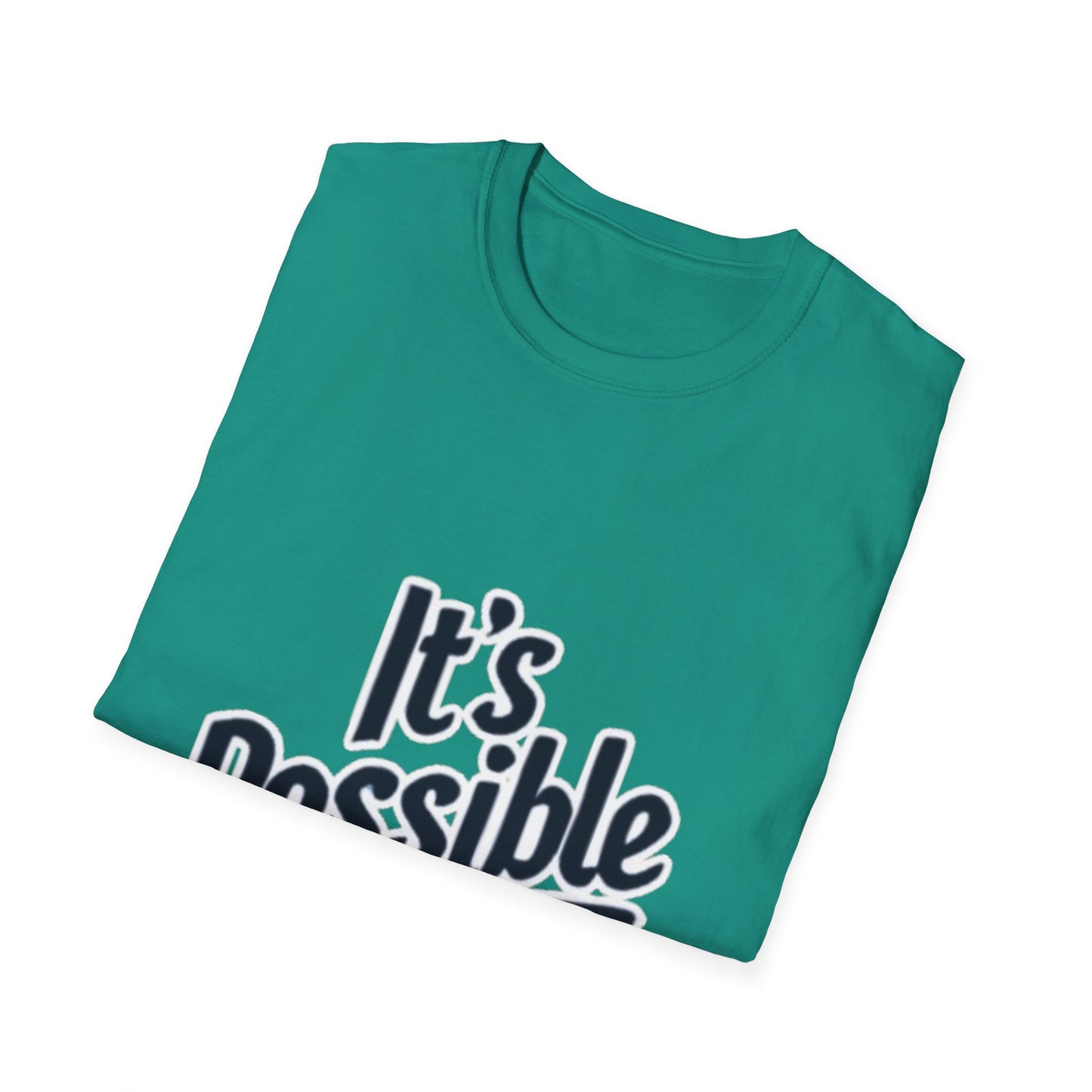 "It's Possible" Motivational Unisex Softstyle T-Shirt