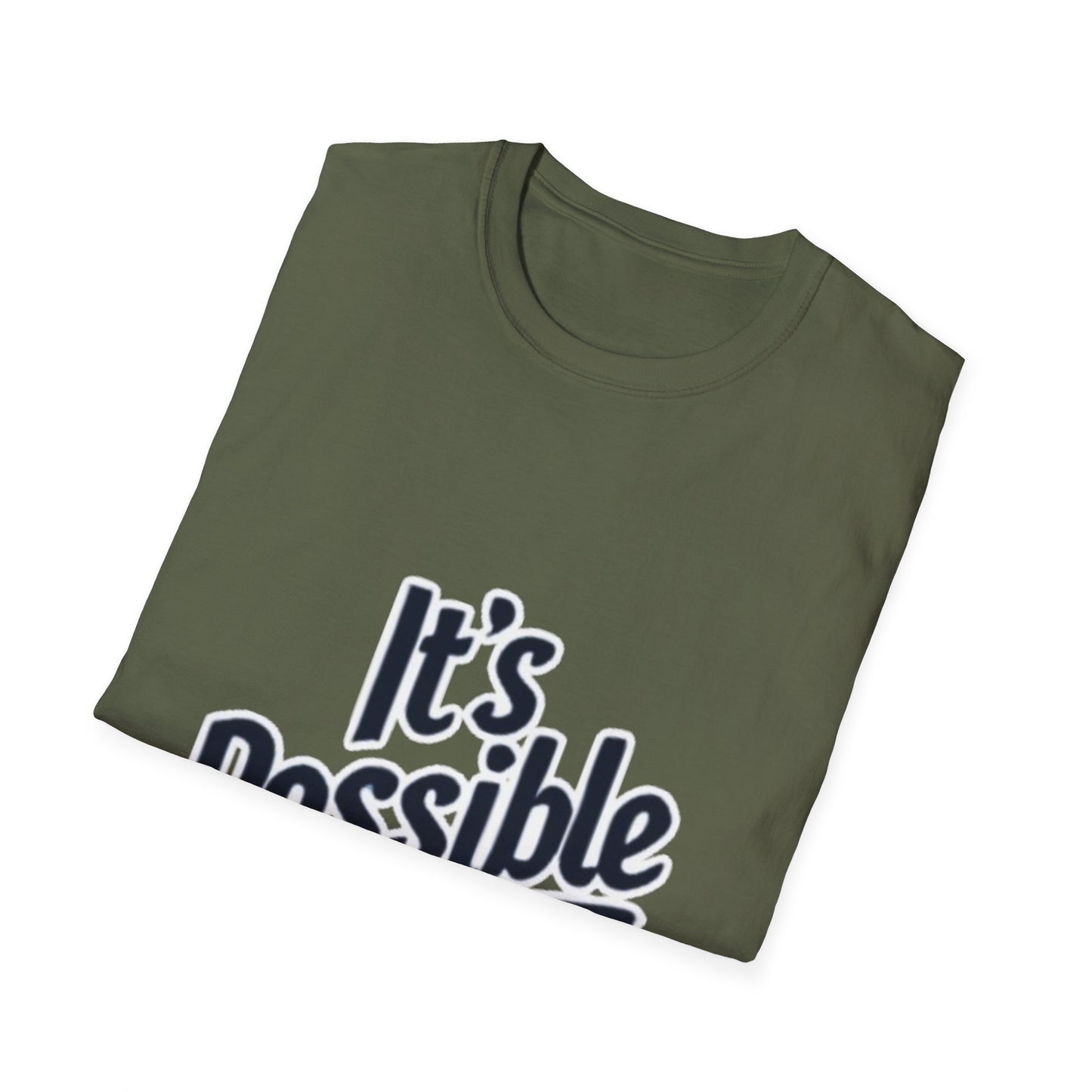 "It's Possible" Motivational Unisex Softstyle T-Shirt