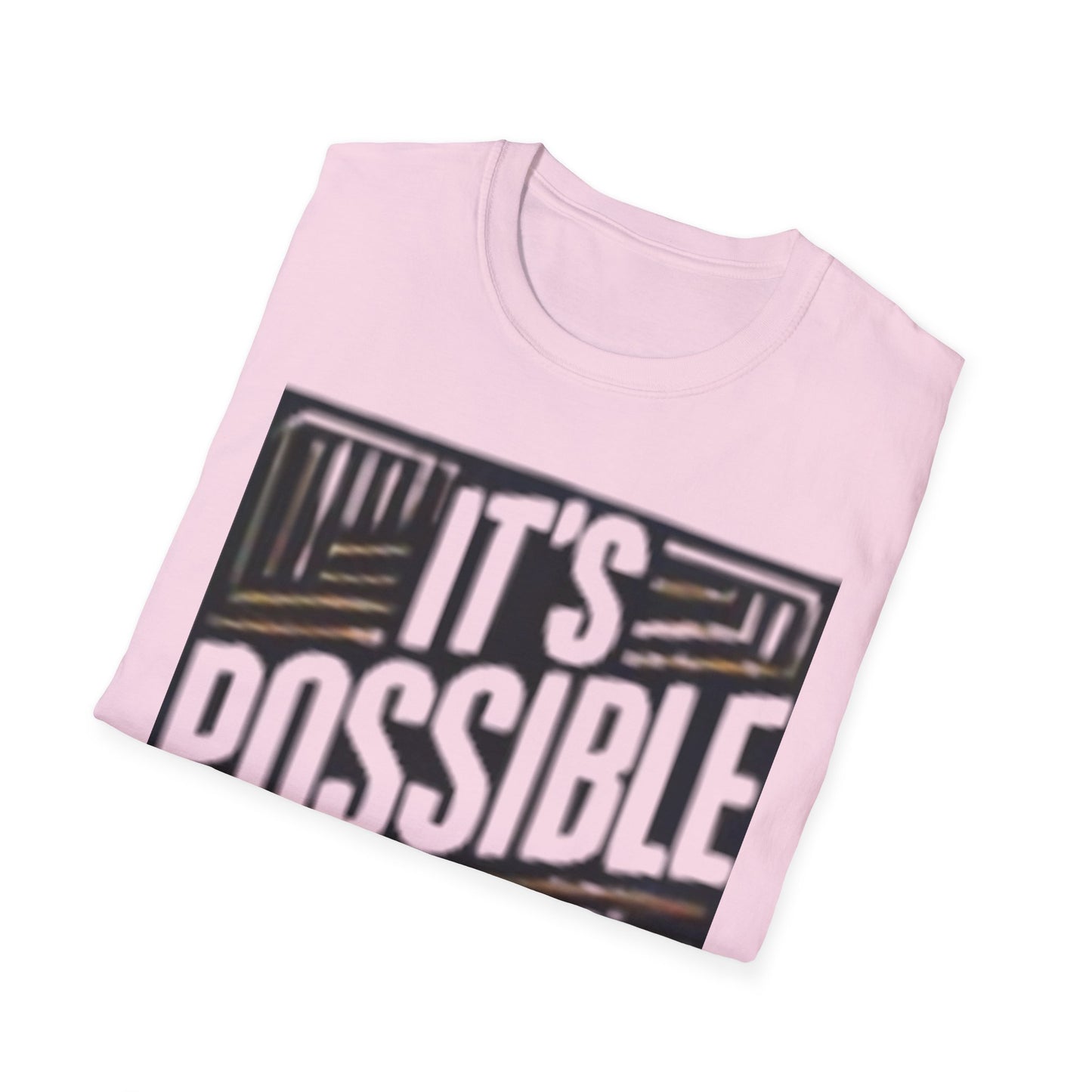 "It's Possible" Motivational Unisex Softstyle T-Shirt