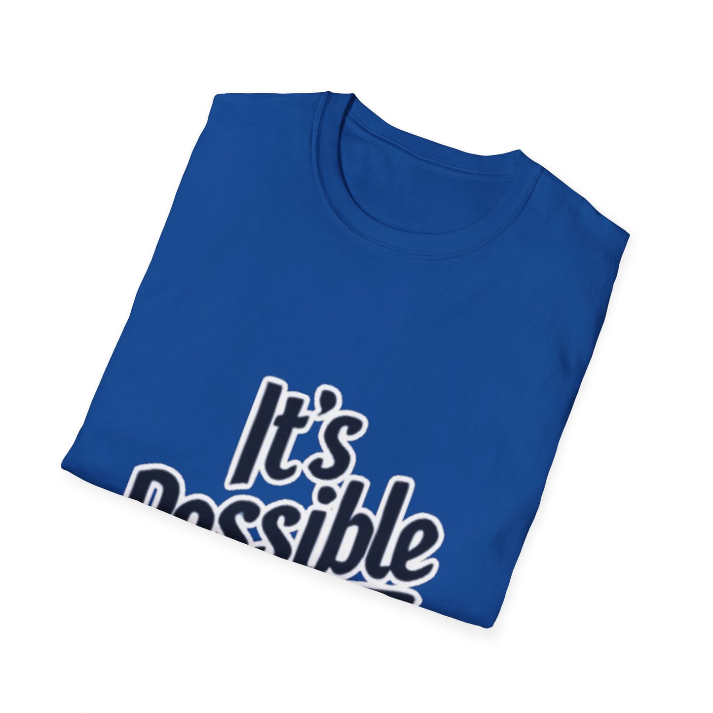 "It's Possible" Motivational Unisex Softstyle T-Shirt